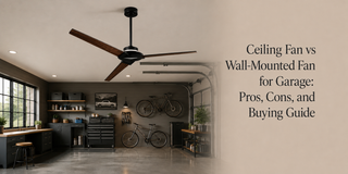 Ceiling Fan vs Wall-Mounted Fan for Garage: Pros, Cons, and Buying Guide