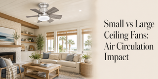 Small vs Large Ceiling Fans: Air Circulation Impact - Vaczon